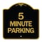 Signmission Designer Series Sign-5 Minute Parking, Black & Gold Aluminum Sign, 18" x 18", BG-1818-24415 A-DES-BG-1818-24415 - alternate 1